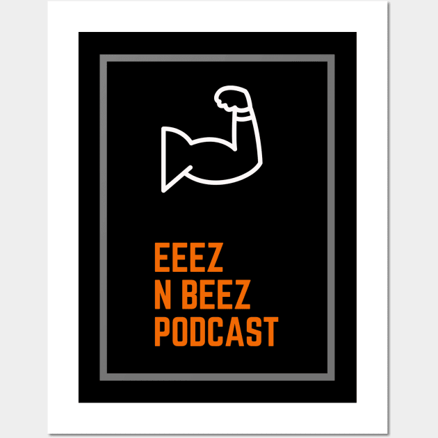 Eeez N Beez Flex Wall Art by Eeez N Beez Podcast Merch